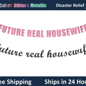 Future Real Housewife Banner - Bachelorette Party Banner, housewives theme Party, Funny Bridal Shower Decor