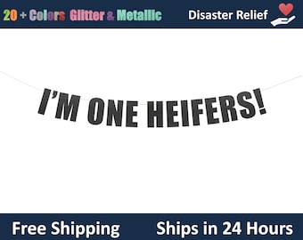 I'm One Heifers! banner - Funny Kids Party Decor, First Birthday Party Banner, Cow Theme Birthday Garland