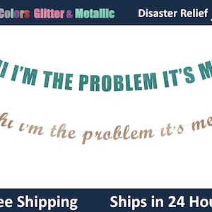 Hola, soy el problema, soy yo. Banner: decoración de cumpleaños de moda, letrero con letras colgantes para fiesta "Soy el drama".