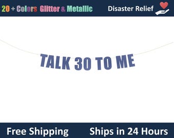 Talk 30 To Me banner - 30th Birthday Decoration,Talk thirty to me banner, Talk Dirty 30 Banner, 30th birthday party banner sign decoration