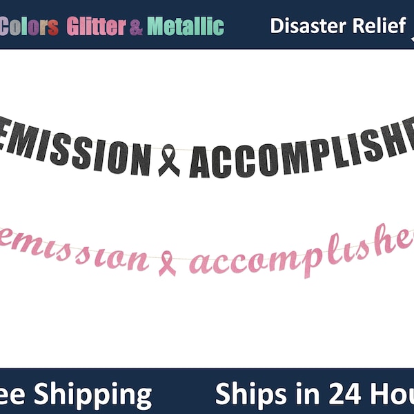 Remission Accomplished banner - Remission Decoration, Cancer Awareness, Cancer Survivor, Celebrate Recovery party Hanging letter sign