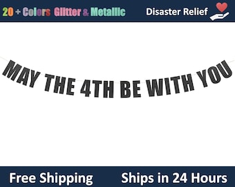 May The 4th Be With You Banner - Star Wars Theme Birthday, Fourth Birthday Party, Jedi Birthday, Star Wars Theme Kids Party Banner