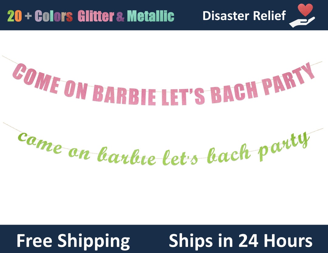 Come on Barbie Let's Bach Party Banner Bachelorette Party Decoration, Barbie Theme Party Hanging