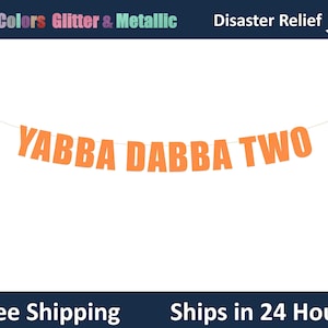 Yabba Dabba Two Banner - Yabba Dabba 2 Birthday, 2nd birthday Banner, Happy 2nd Birthday, Flintstones Theme Party Banner Signs Decor