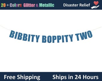 Bibbity Boppity Two Banner - Bibbity Boppity 2 Birthday, 2nd birthday decorative Banner, Happy 2nd Birthday, Princess Theme Party Banner