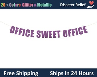 May include: A purple glitter banner that reads "OFFICE SWEET OFFICE" strung on a white string. The banner is against a white background. The top of the image has the text "20+ Colors Glitter & Metallic" and "Disaster Relief".