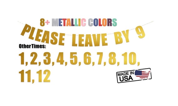 Please Leave By 9 Or 1 2 3 4 5 6 7 8 10 11 12 Interchangeable Party Hanging Letter Banner Sign