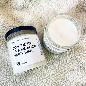 Confidence of a Mediocre White Man Candle