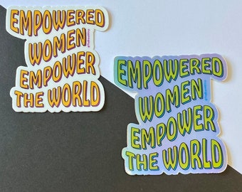 Empowered Women Empower the World Sticker