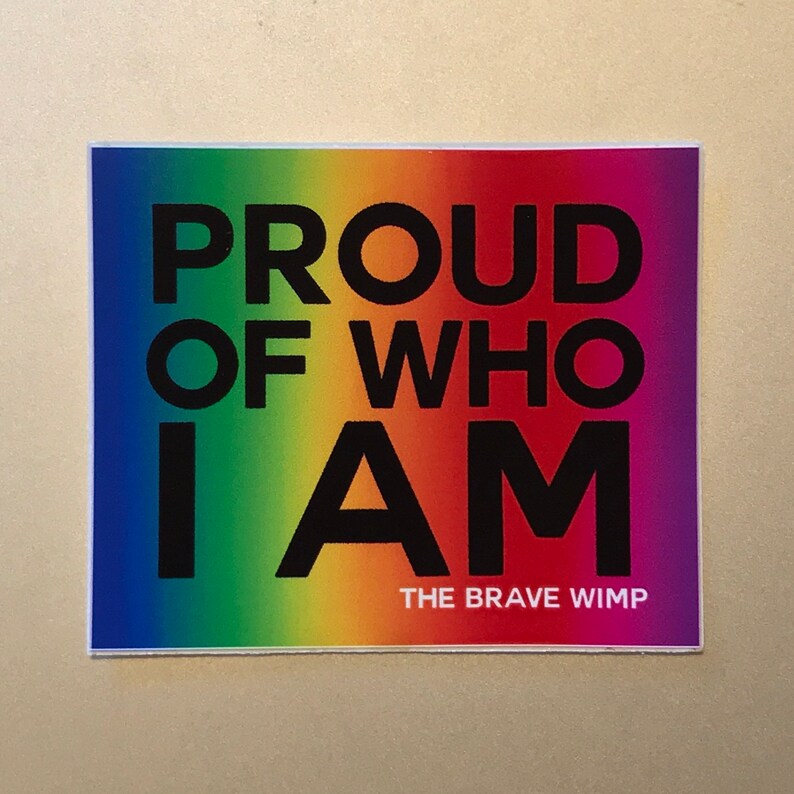 Proud of Who I Am Sticker // Gay Pride | Etsy