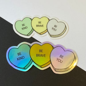 Be Kind. Be Brave. Be You. Candy Hearts Stickers