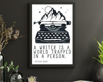 Writer Art Print - Writer Is A World - Victor Hugo Quote - Literary Poster - Writer Author Journalist Gift - Literature Home Office Art