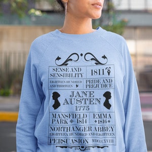 The Works Of Jane Austen Sweatshirt Persuasion Sense and Sensibility Pride and Prejudice Bookish Literary Quote Pullover Gift For Book Lover