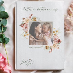 Diário personalizado de mãe e filha - Cartas entre nós - Caderno de lembranças com fotos personalizado - Livro de memórias da mamãe - Presente de dia das mães da filha