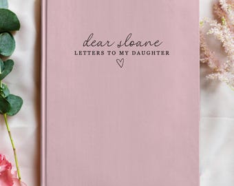 Cartas a mi hija - Diario personalizado con nombre - Regalo de recuerdo personalizado para niña - Primer Día de la Madre - Cuaderno para baby shower