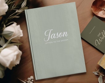 Letters To The Groom - Custom Journal - Personalized Wedding Keepsake