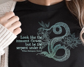 Shakespeare Shirt Be A Serpent Macbeth Quote Shirt Womens Literary Graphic Tee Literary Quote Bookish Shirt Feminist Tee Snake T-Shirt