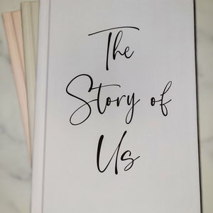 The Story Of Us Personalized Wedding Engagement Gift Custom Couples Journal Customized Anniversary Memory Book Love Letters To You Notebook image 10