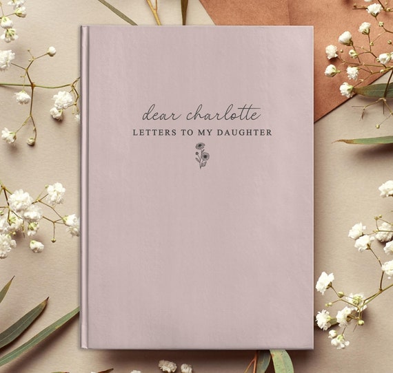 Letters To My Daughter - Personalized Birth Month Flower Notebook - Custom Dear Daughter Name Journal - Baby Girl Shower Memory Book