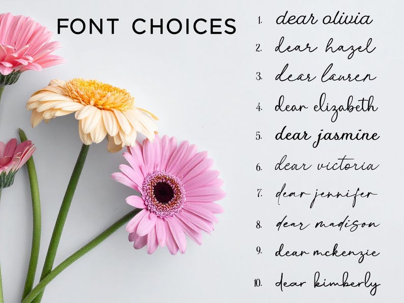 Peut inclure: Image pr&eacute;sentant des choix de polices de caract&egrave;res avec le texte "FONT CHOICES" en haut. Les polices sont affich&eacute;es avec les noms "dear olivia" &agrave; "dear kimberly". Des gerberas roses et jaunes sont en arri&egrave;re-plan.