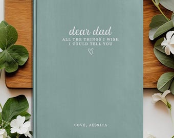 Dear Dad -  Personalized Notebook - Letters To My Daddy - Grief Journal - Remembrance - Loss of Father