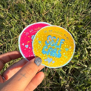 Its not selfish to do self care holographic sticker [Artists Sticker] Waterproof Vinyl Decal | Gift for Art Lovers and Hidden Disabilities