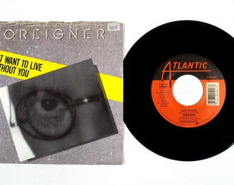 フォリナー – I Don't Want To Live Without You / Face To Face – 7