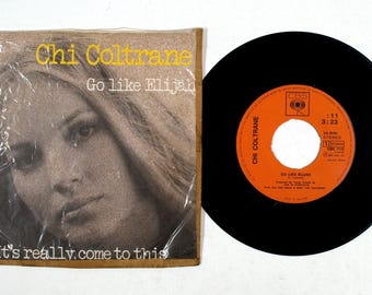 Chi Coltrane – Go Like Elijah / It's Really Come To This – 7" Vinyl – 1972 – VG+