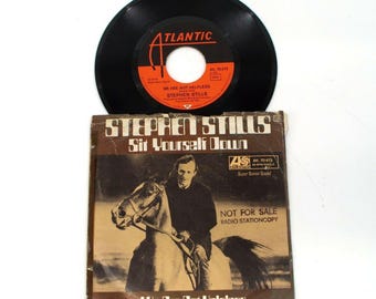 Stephen Stills – Sit Yourself Down / We Are Not Helpless – 7" Vinyl – VG+