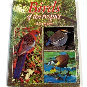 Birds of the Tropics Hardcover Book – M.D. England 1974 – Vintage Ornithology – 9&quot; x 6&quot;