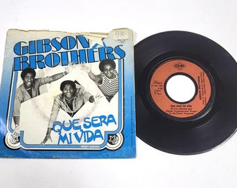 Gibson Brothers – Que Sera Mi Vida – 7"Vinyl – 1979 – VG+
