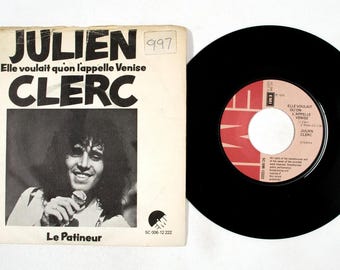 Julien Clerc – Elle Voulait Qu'on L'Appelle Venise / Le Patineur – 7" Vinyl 1975