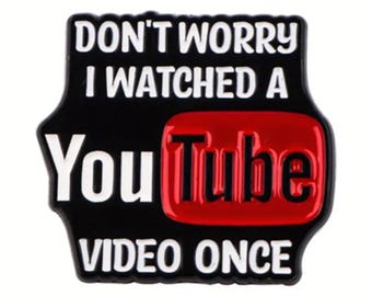 Don't Worry = YouTube - Pin Badge