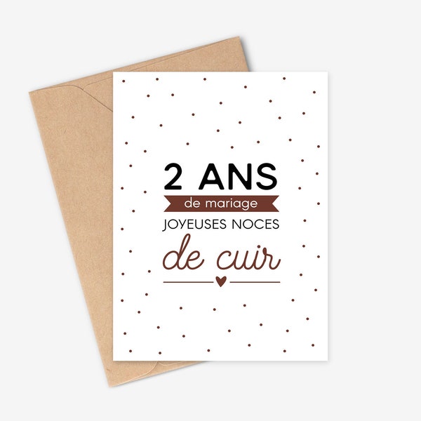 Noces de cuir : carte anniversaire mariage 2 ans. A offrir à votre moitié pour vos deux années de mariage, cadeau d'anniversaire de mariage.