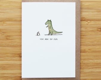 Old Dinosaur Birthday Card - Funny - Dad - Husband - Recycled Card