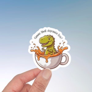 Dependa Tea Sticker, Dependasaurus Rex Sticker, Funny Sticker for Military Spouse, Military Dependa Gift, Gift for Military Wife, Gossip Art