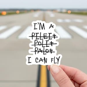 I Can Fly Pilot Sticker: Aviation Gift