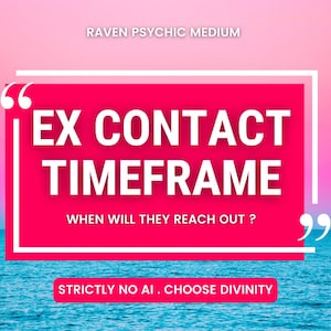 Ex Timing When will they reach out ?  Timing Reading Accurate Timeline. Psychic Prediction. Timeframe. Ex Reading Love.24 hour reading.