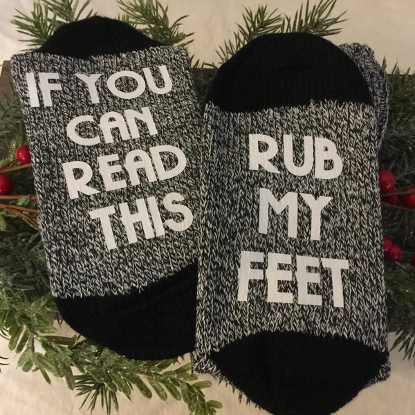 If You Can Read This Rub my feet socks