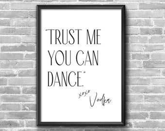Trust Me You Can Dance | Bar Art | Kitchen Wall Art | Vodka | Wall Decor | Printable Wall Art | Wall Art