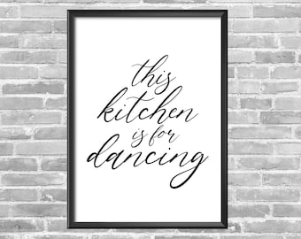 This Kitchen is for Dancing | Kitchen Wall Art | Dancing | Wall Decor | Printable Wall Art | Wall Art