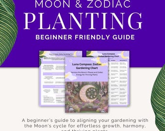 Planting by the Signs – Lunar and Zodiac Moon Phase Chart Printable PDF