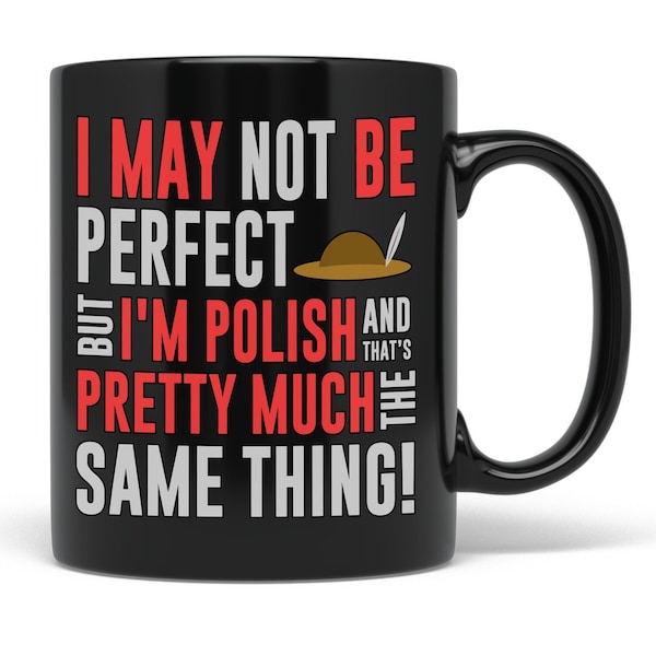 PixiDoodle™ Polish Heritage - Polish Pride- Polish American- Family History- I'm Not Perfect I'm Polish - Funny Coffee Mug