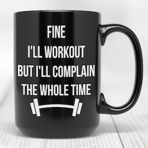 PixiDoodle® Funny Complaining Exercise Workout Coffee Mug