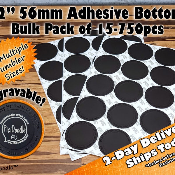 PixiDoodle™ Laser Engravable(2-layer) 2.2" (56mm) Self-Adhesive Silicone Bottom Blanks - Custom Rubber Bottoms for 15oz, 20oz Skinny Tumbler