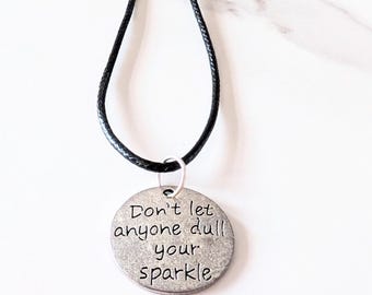 Quote Charm Necklace - 'Don't Let Anyone Dull Your Sparkle' on Black Cord