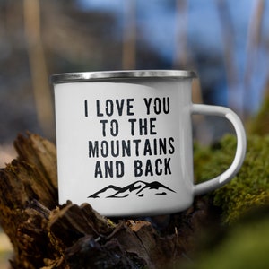 I Love You to the Mountains Coffee Mug // Camping Mug // Hiking Mug // Travel Mug // Cute Coffee Mug // Cute Coffee Cup // Birthday Gift