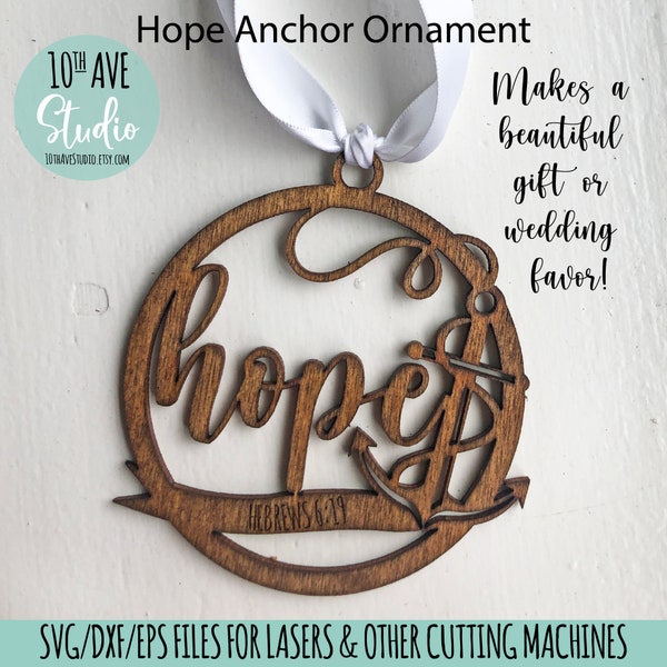 Hope Anchor Ornament SVG EPS and DXF Files We have this hope Hebrews 6 19 for Lasers Glowforge and Cricut Silhouette Wedding Favor