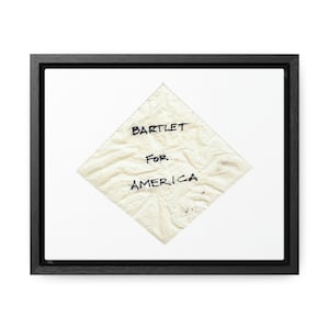 The West Wing Framed Canvas - Bartlet For America Napkin - 7x5" Framed Canvas