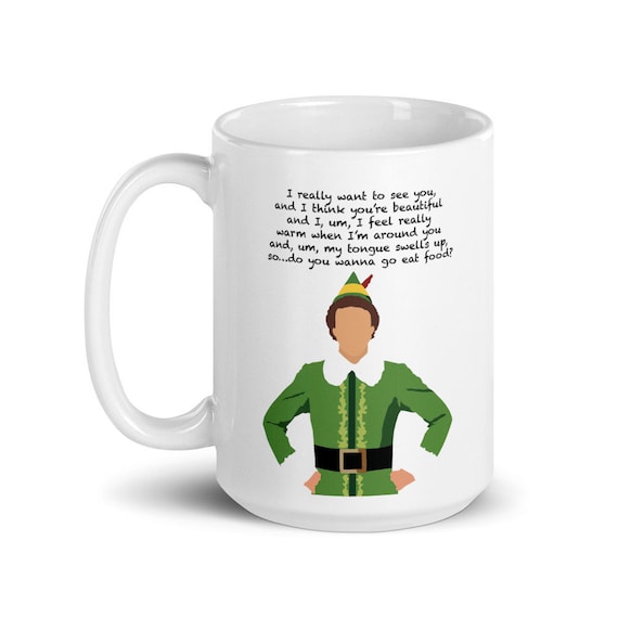 Buddy the Elf Mug - Elf Christmas Movie Coffee Mug - Will Ferrell - so, do  you wanna go eat food?